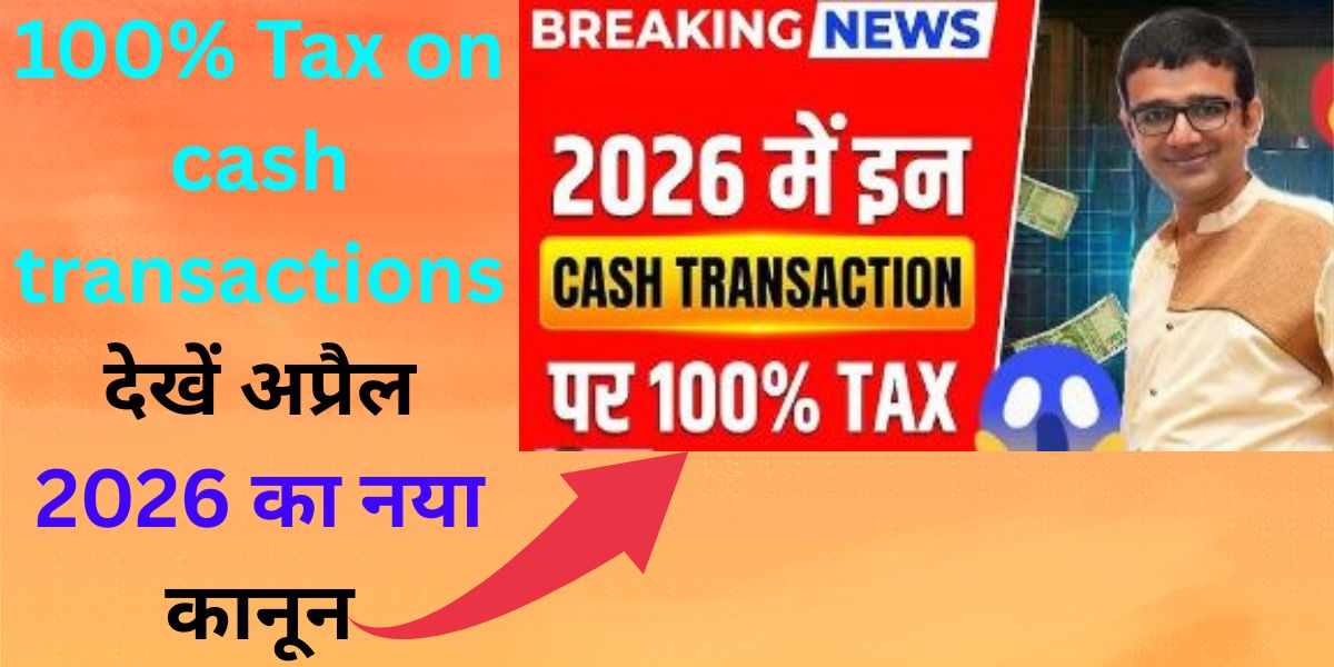 100% Tax on cash transactions